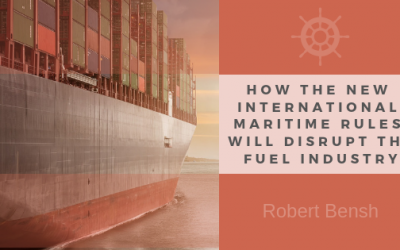 How The New International Maritime Organization Rules That Will Disrupt the Fuel Industry