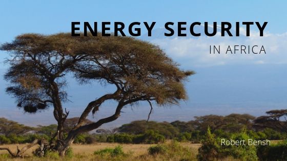 Robert Bensh Energy Security In Africa
