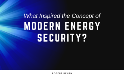 What Inspired the Concept of Modern Energy Security?